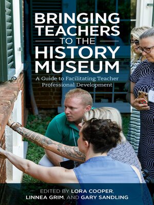cover image of Bringing Teachers to the History Museum